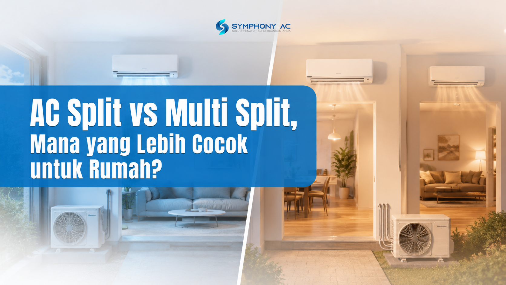 AC Split vs Multi Split, Mana yang Lebih Cocok untuk Rumah?