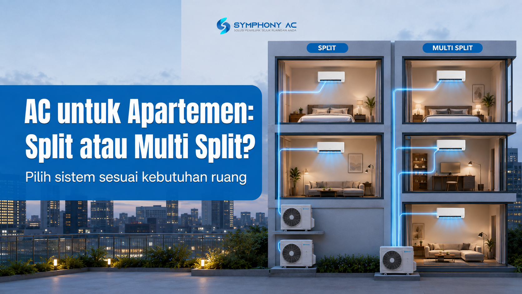 AC untuk Apartemen: Split atau Multi Split?